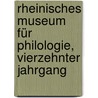 Rheinisches Museum für Philologie, Vierzehnter Jahrgang door Onbekend