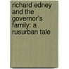 Richard Edney and the Governor's Family: a Rusurban Tale door Sylvester Judd