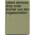 Robert Simsons Drey Erste Bücher Von Den Kegelschnitten