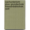 Sachunterricht plus: Grundschule Klassenbibliothek: Welt door Oliver Bieber