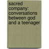 Sacred Company: Conversations Between God and a Teenager door Jenni Eubank