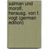 Salman Und Morolf, Herausg. Von F. Vogt (German Edition) by Solomon