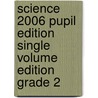 Science 2006 Pupil Edition Single Volume Edition Grade 2 door Dr Timothy Cooney