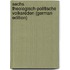 Sechs Theologisch-Politische Volksreden (German Edition)