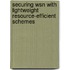 Securing Wsn With Lightweight Resource-efficient Schemes