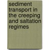 Sediment Transport in the Creeping and Saltation Regimes door Fatemeh Osanloo