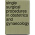 Single Surgical Procedures in Obstetrics and Gynaecology