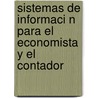 Sistemas de Informaci N Para El Economista y El Contador by L. Zaro Jes S. Blanco Encinosa