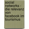 Social Networks - die Relevanz von Facebook im Tourismus by Julia Sodtke