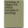 Sociology of Religion V4: Critical Concepts in Sociology door Malcolm Hamilton