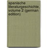 Spanische Literaturgeschichte, Volume 2 (German Edition) door Beer Rudolf