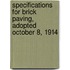 Specifications for Brick Paving, Adopted October 8, 1914