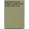 Spirituals For Solo Singers: Medium Low Voice, Book & Cd door Mark Hayes