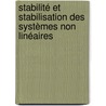 Stabilité et stabilisation des systèmes non linéaires door Mongi Besbes