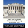 State and Local Law Enforcement Training Academies, 2002 by Matthew J. Hickman