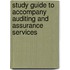 Study Guide to Accompany Auditing and Assurance Services