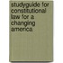 Studyguide for Constitutional Law For A Changing America