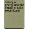 Survey Of Energy Use And Impact Of Solar Electrification door Tsehay Ataklt Hailemichael