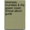 Swansea, Mumbles & the Gower Coast. Official Album Guide door Swansea Corp. Information And Publicity Dept