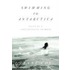 Swimming to Antarctica: Tales of a Long-Distance Swimmer