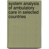 System Analysis of Ambulatory Care in Selected Countries by P. Reichertz