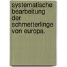 Systematische Bearbeitung der Schmetterlinge von Europa. by Gottlieb August Herrich-Schaeffer