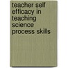 Teacher self efficacy in teaching science process skills door Jamal Jumanne