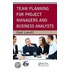 Team Planning for Project Managers and Business Analysts