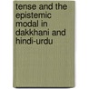 Tense and the Epistemic Modal in Dakkhani and Hindi-Urdu door Naila Iffat