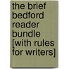 The Brief Bedford Reader Bundle [With Rules For Writers] door X.J. Kennedy