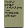 The Brief Penguin Handbook Plus New MyCompLab with Etext door Lester Faigley