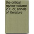 The Critical Review Volume 20;  Or, Annals Of Literature