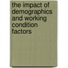 The Impact of Demographics and Working Condition Factors door Kimberly Nunnally