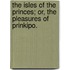 The Isles of the Princes; or, the Pleasures of Prinkipo.