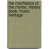 The Mechanics of the Rhyme; History Book; Music Heritage door Asirus Ma'at El