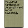 The Oxford Handbook Of Personality And Social Psychology by Kay Deaux