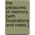 The Pleasures of Memory. [With illustrations and notes.]