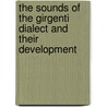 The Sounds of the Girgenti Dialect and Their Development door Professor Luigi Pirandello