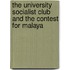 The University Socialist Club and the Contest for Malaya