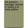 The Western Heritage, Volume 2, Books a la Carte Edition by Steven Ozment