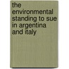 The environmental standing to sue in Argentina and Italy by Giovanni Castino