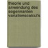 Theorie und Anwendung des sogennanten Variationscalcul's