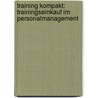 Training kompakt: Trainingseinkauf im Personalmanagement by Jutta Häuser