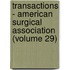 Transactions - American Surgical Association (Volume 29)