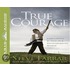 True Courage: Emboldened By God In A Disheartening World