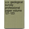 U.S. Geological Survey Professional Paper Volume 121-123 door Geological Survey