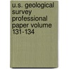 U.S. Geological Survey Professional Paper Volume 131-134 door Geological Survey