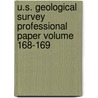 U.S. Geological Survey Professional Paper Volume 168-169 by Geological Survey