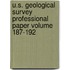U.S. Geological Survey Professional Paper Volume 187-192