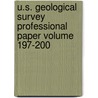 U.S. Geological Survey Professional Paper Volume 197-200 door Geological Survey